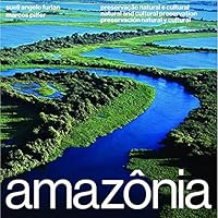 Amazônia: Preservação Natural e Cultural / Natural and Cultural Preservation / Preservación Natural y Cultural 8592982006 Book Cover