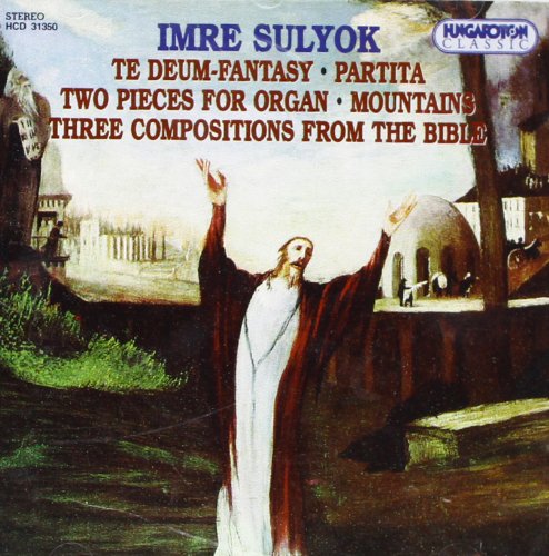 Imre Sulyok: Te Deum; Partita; Mountains