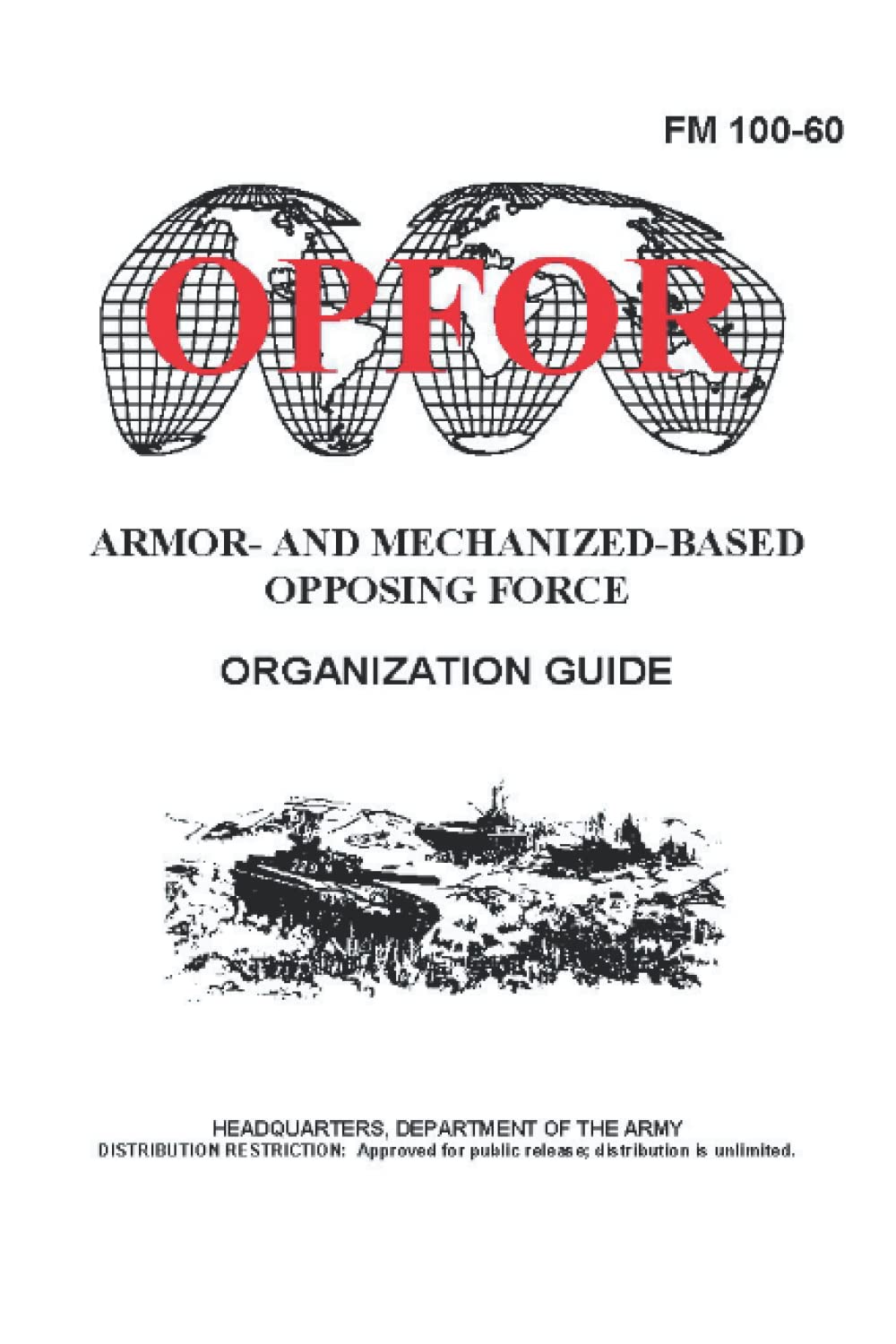 FM 100-60 ARMOR AND MECHANIZED BASED OPPOSING FORCE
