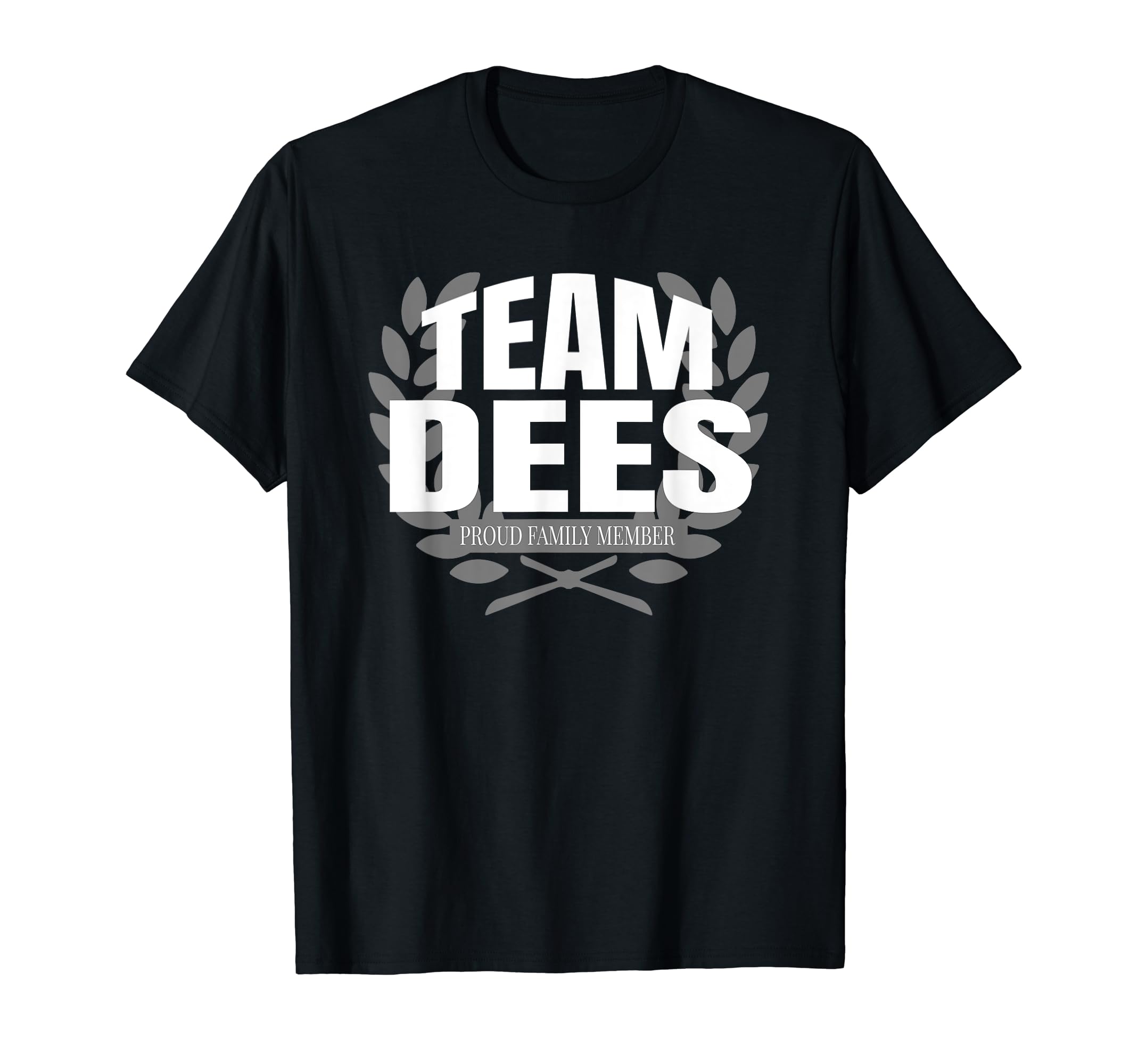 Team Dees Proud Family Member Dees T-Shirt