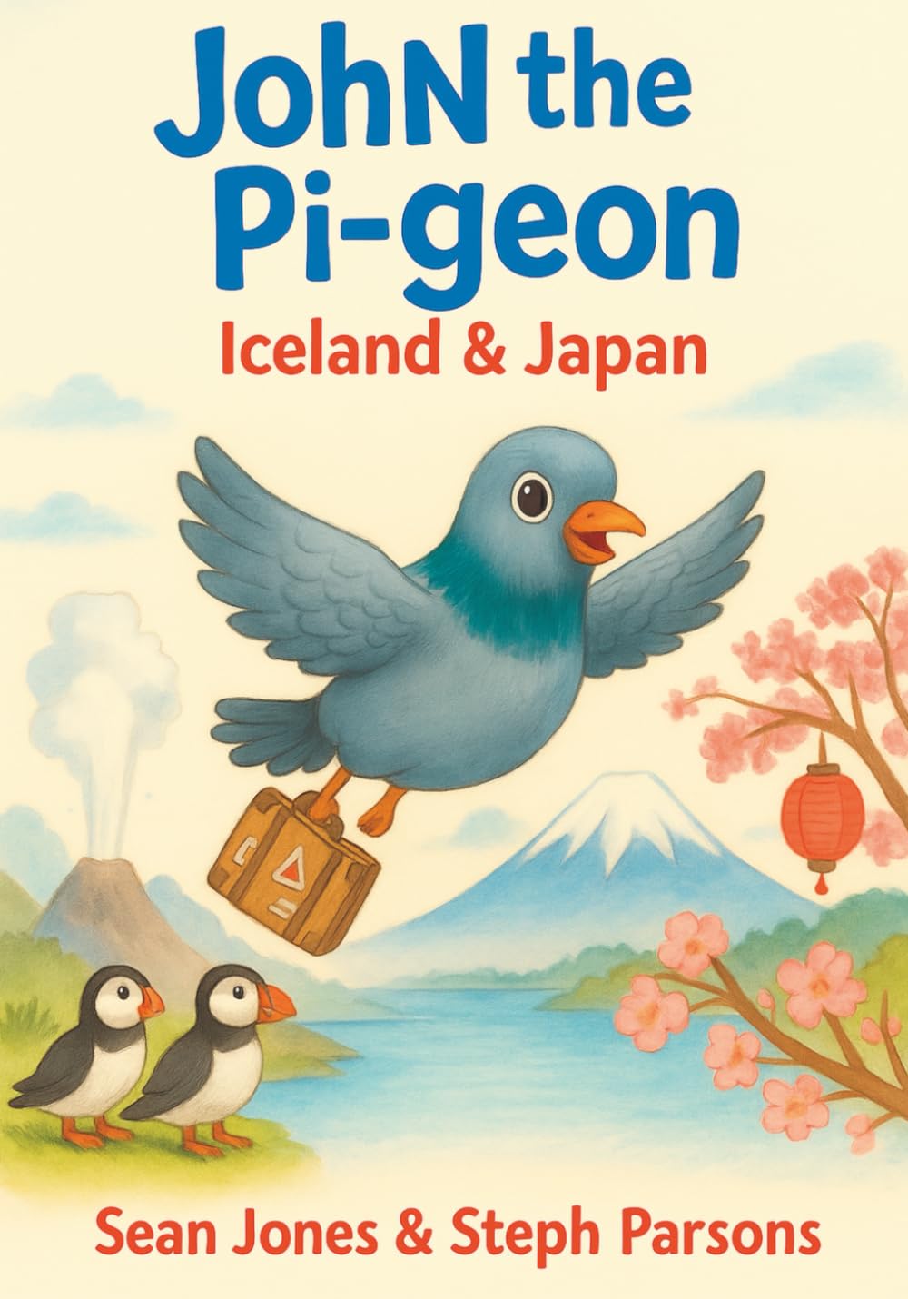 John the Pigeon: Iceland & Japan: A funny travel adventure picture book for children ages 4–7 about animals, friendship, and the world.: 1 (John the Travelling Pigeon)