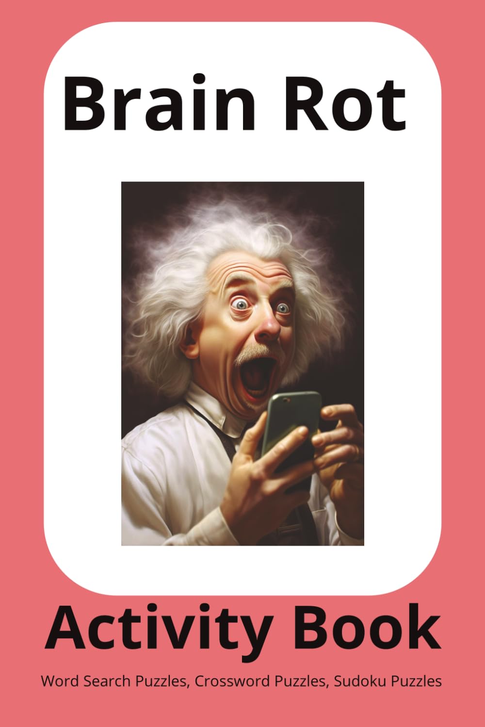 Brain Rot Puzzle Book: Word Searches with Easy to Read Print about Brain Rot Puzzles, Italian Brain Rot , Memes and More | 6x9 inches, 120 pages | 50+ ... Gift for Vacations, Holidays and Free Times