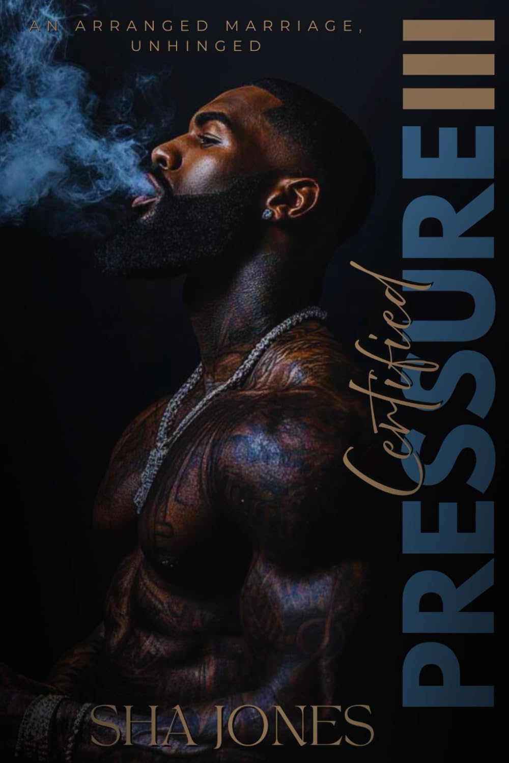 Certified Pressure 3: An Arranged Marriage, Unhinged