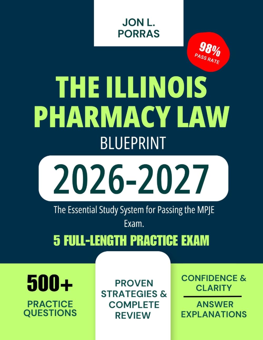 The Illinois Pharmacy Law Blueprint 2026-2027: The Essential Study System for Passing the MPJE Exam.