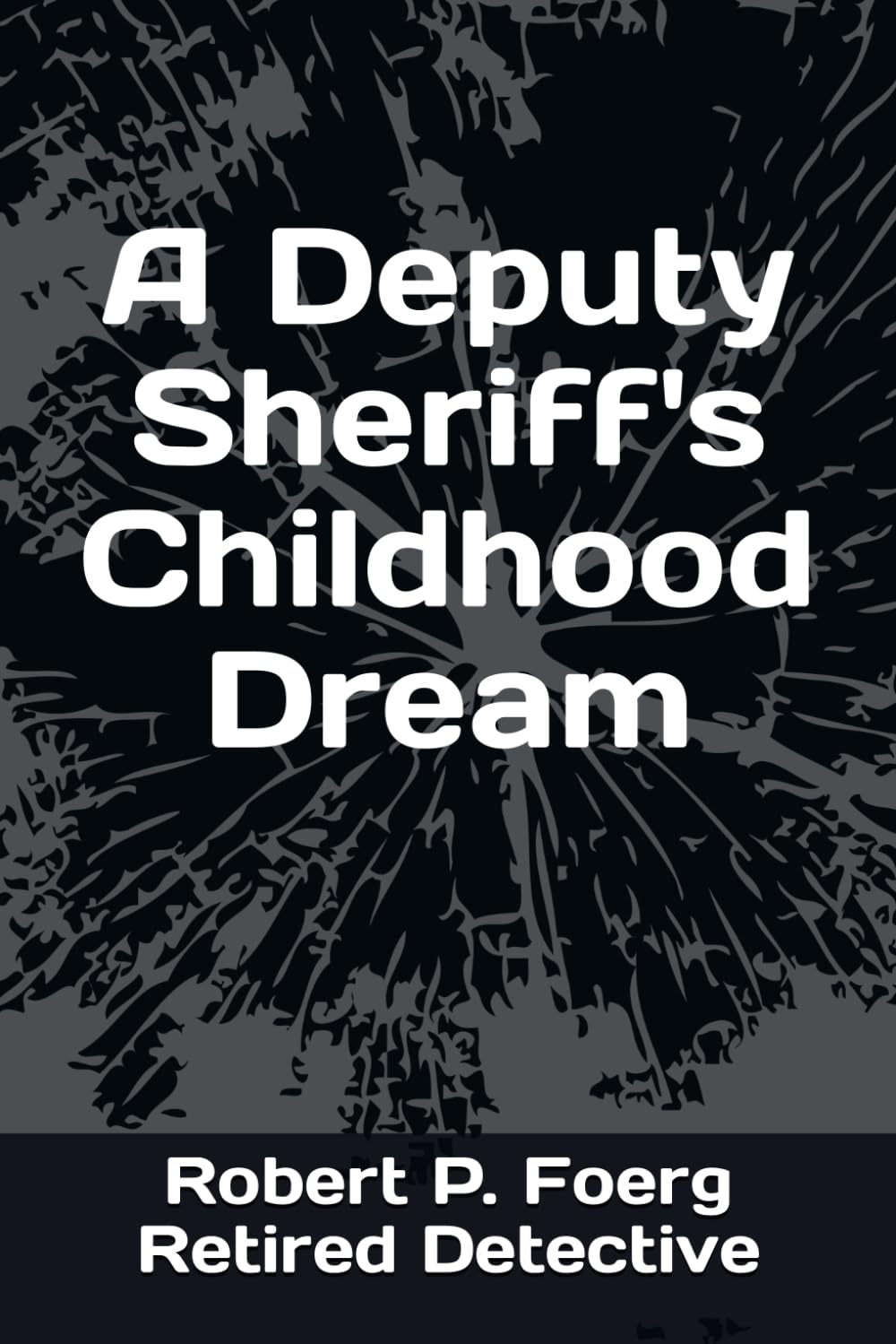 A Deputy Sheriff's Childhood Dream