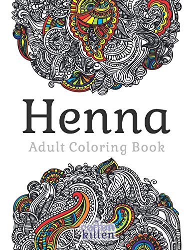 Henna - Adult Coloring Book: 49 of the most exquisite designs for a relaxed and joyful coloring time [Idioma Inglés]