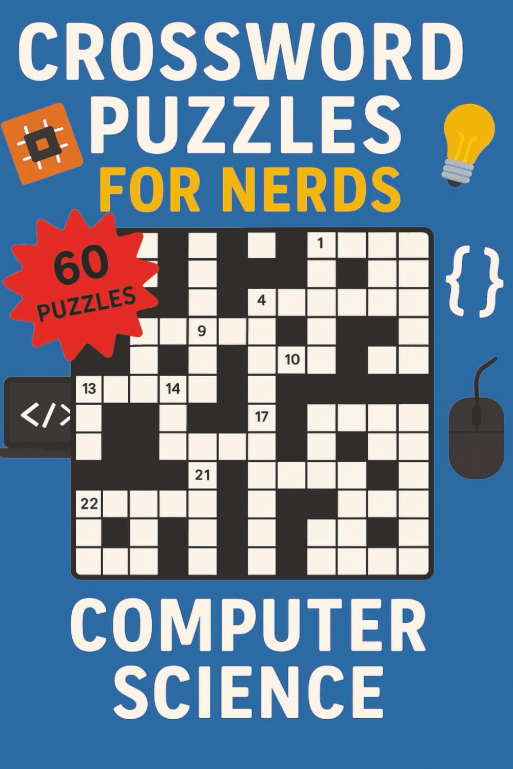 Crossword Puzzles for Nerds – Computer Science: A Code-Cracking Puzzle Book for Digital Thinkers!