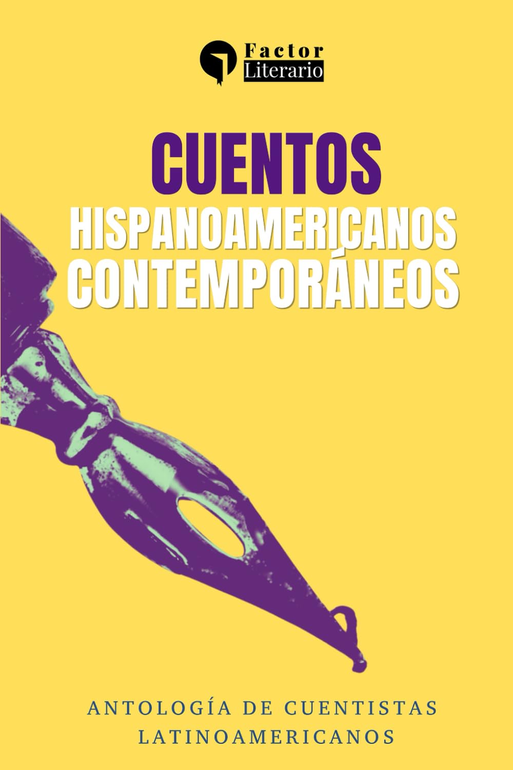 Cuentos Hispanoamericanos Contemporáneos: Antología de cuentistas latinoamericanos