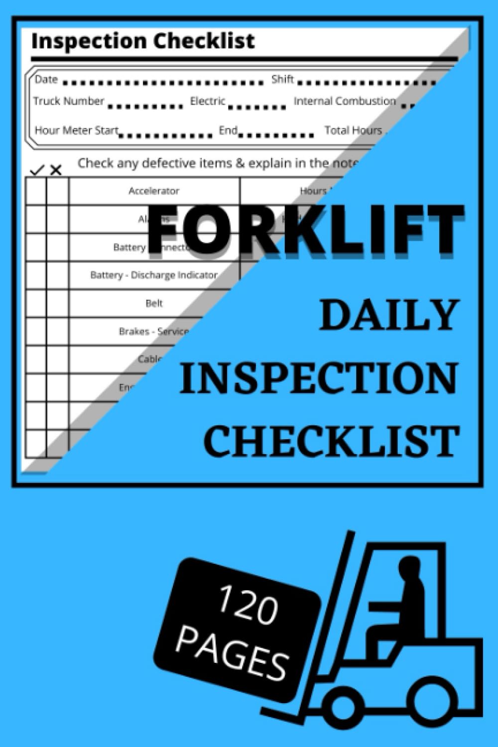 Forklift Daily Inspection Checklist Log Book | Forklift Operator Daily Checklist | Maintenance Forklift Checklist Inspection Book | Forklift Safety | 120 Pages