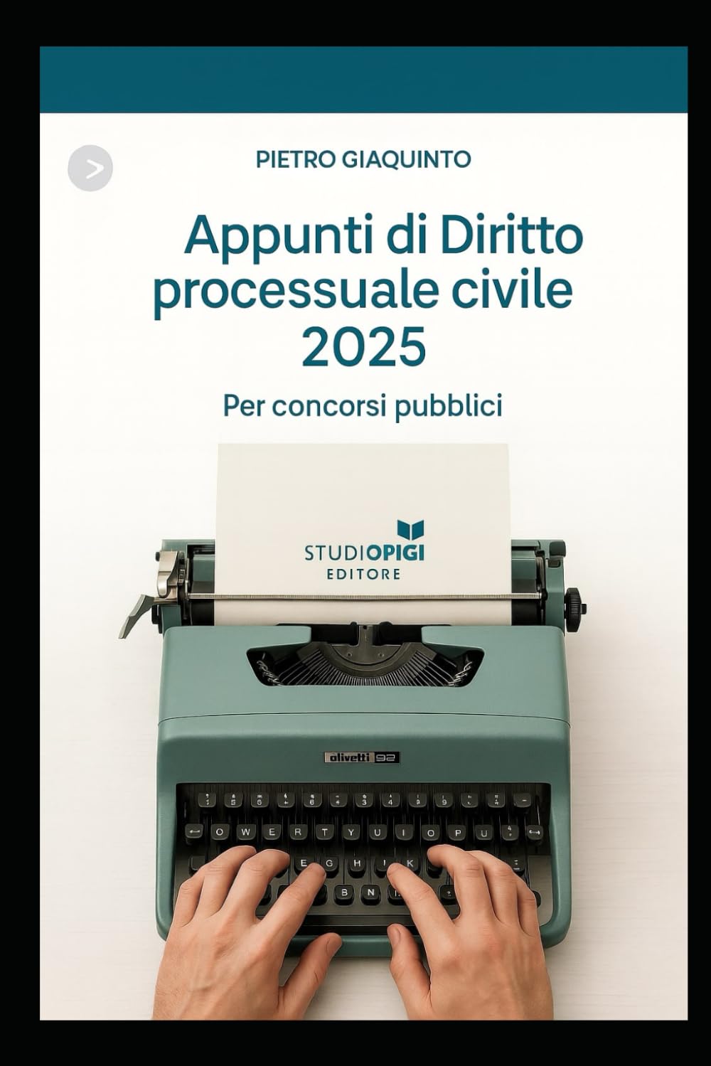 Appunti di Diritto processuale civile 2025: Per concorsi pubblici (Nuova MANUALISTICA STUDIOPIGI)