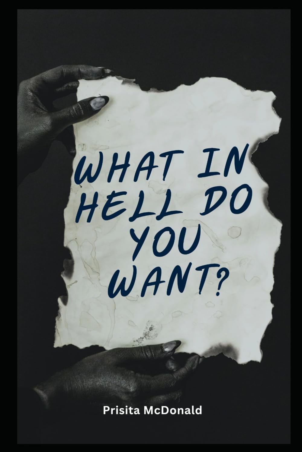 What In Hell Do You Want?
