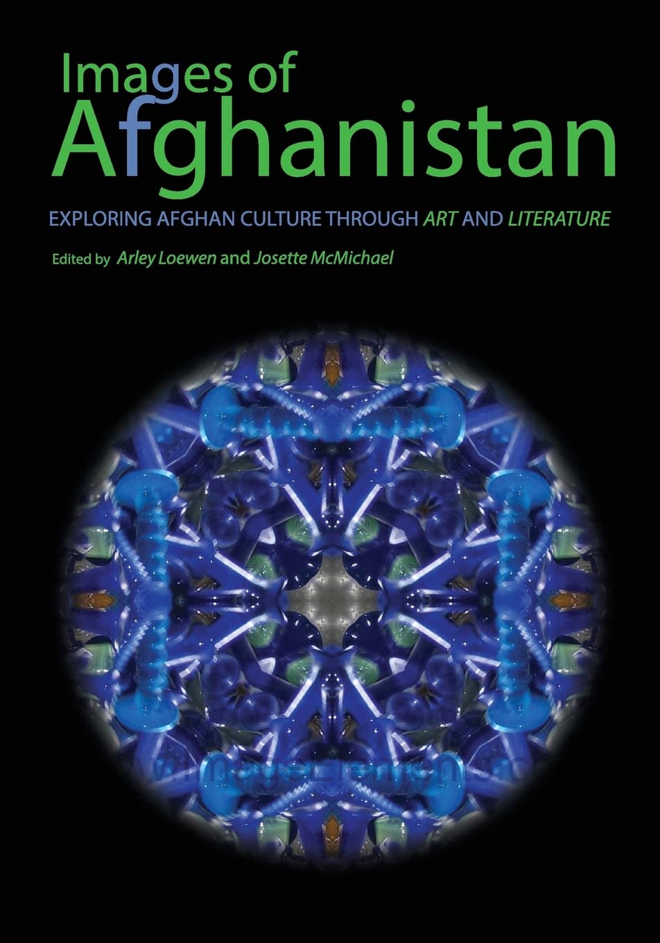 Images of Afghanistan: Exploring Afghan Culture through Art and Literature