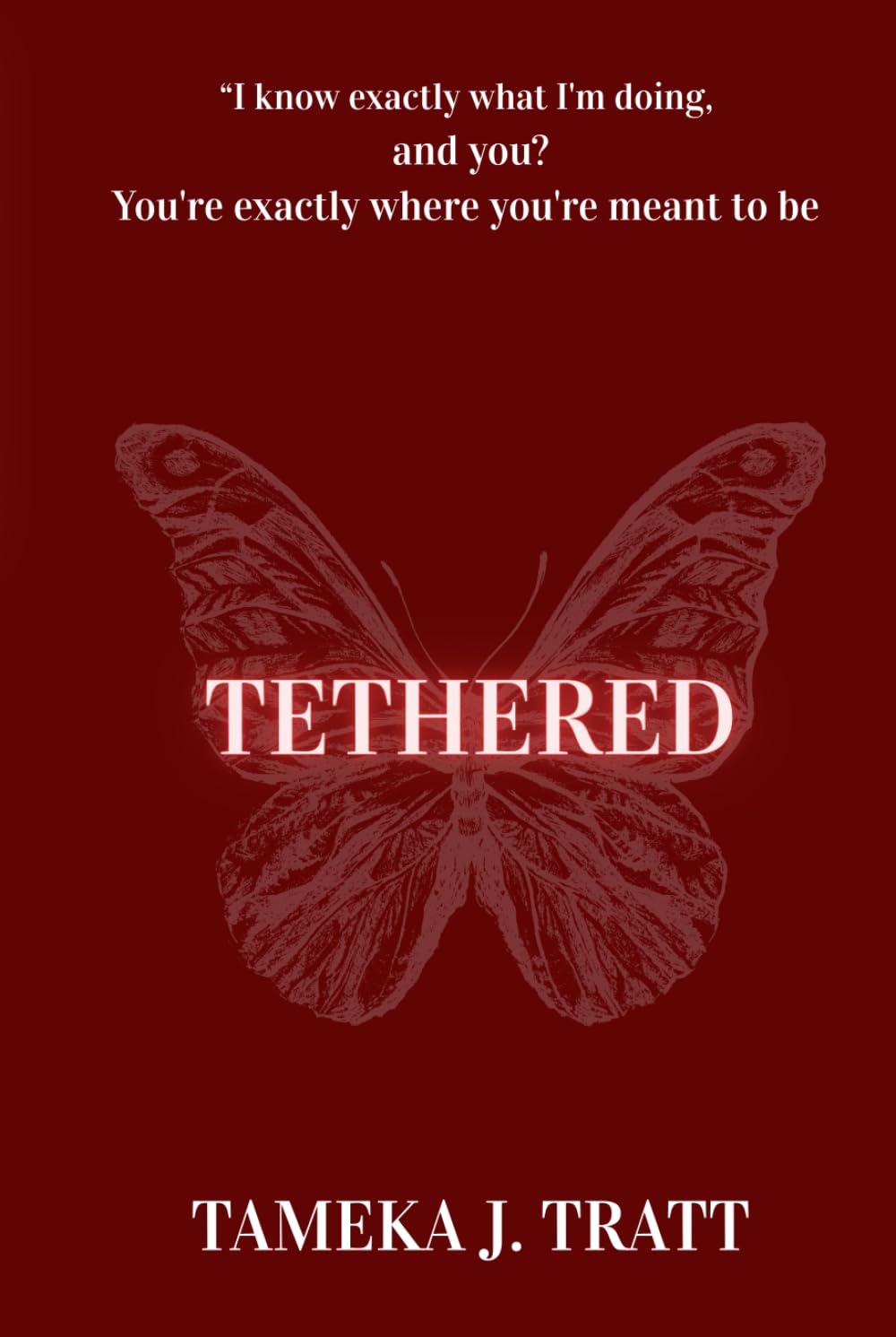 Tethered