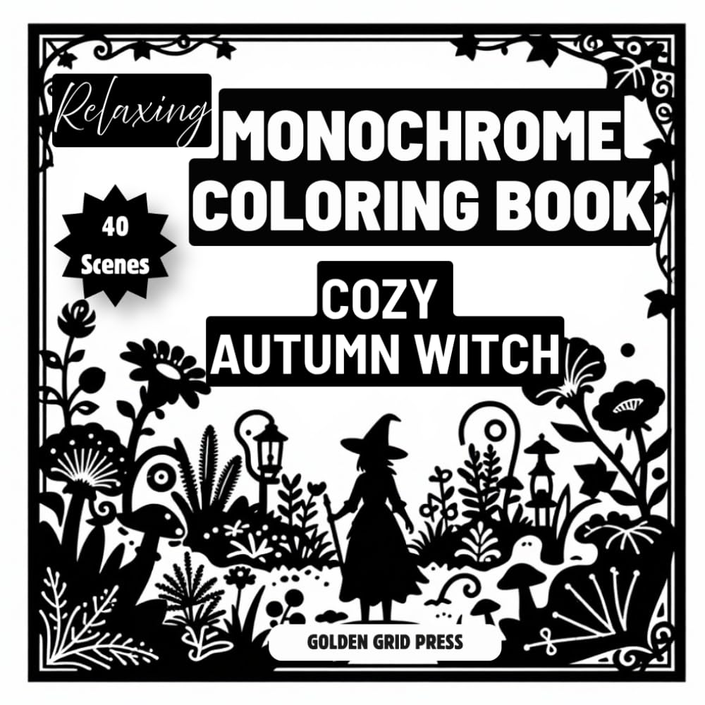 Relaxing Monochrome Coloring Book Cozy Autumn Witch: 40 Easy One Color Dot Fill Designs for Stress Relief Featuring Cozy Witches Pumpkins Black Cats ... Autumn Scenes (Enchanted Monochrome Coloring)