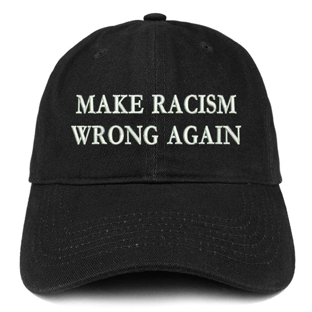 Trendy Apparel Shop Make Racism Wrong Again Embroidered Soft Crown 100% Brushed Cotton Cap