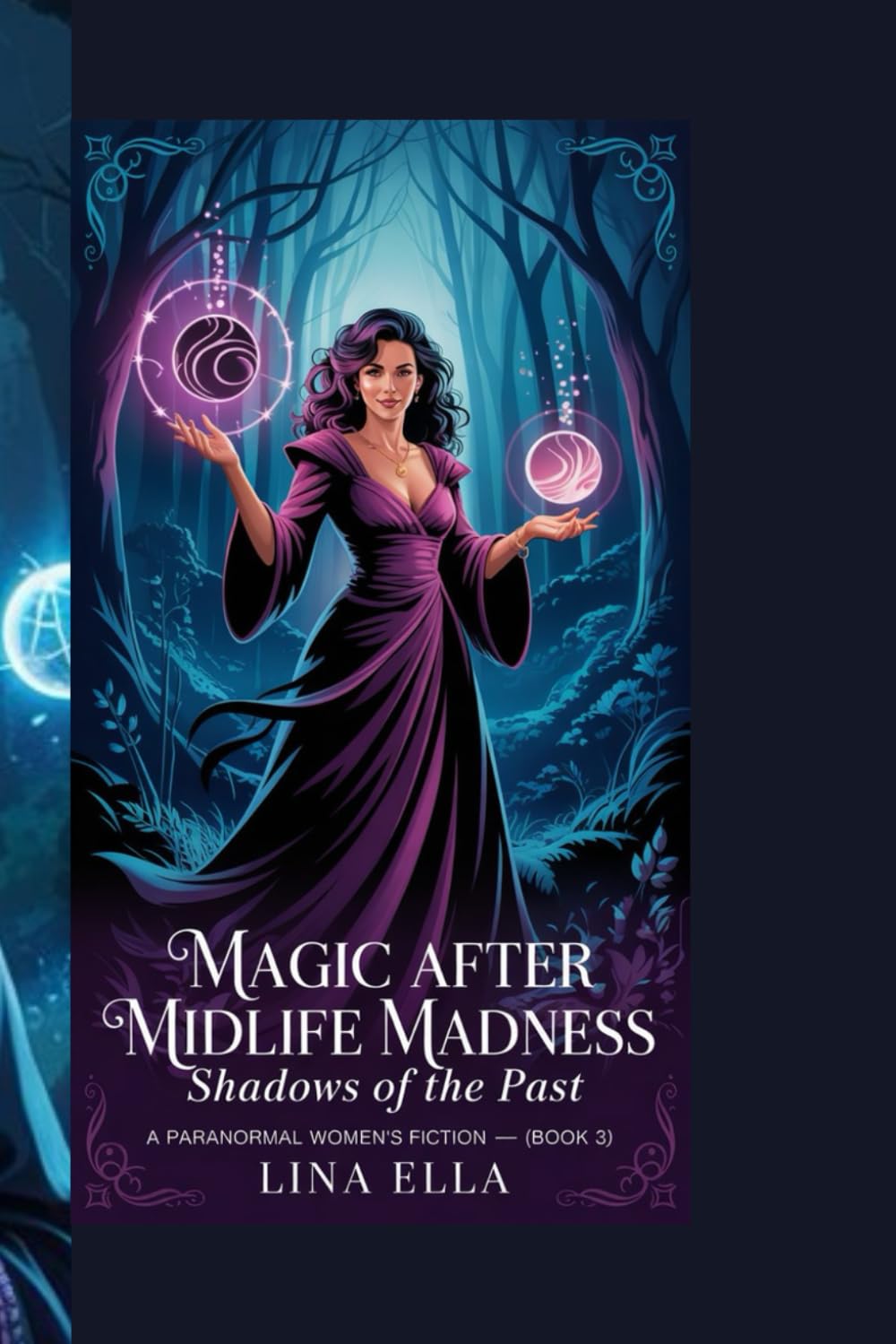 MAGIC After Midlife Madness: Shadows of the Past: A Paranormal Women's Fiction Novel – (Book 3)