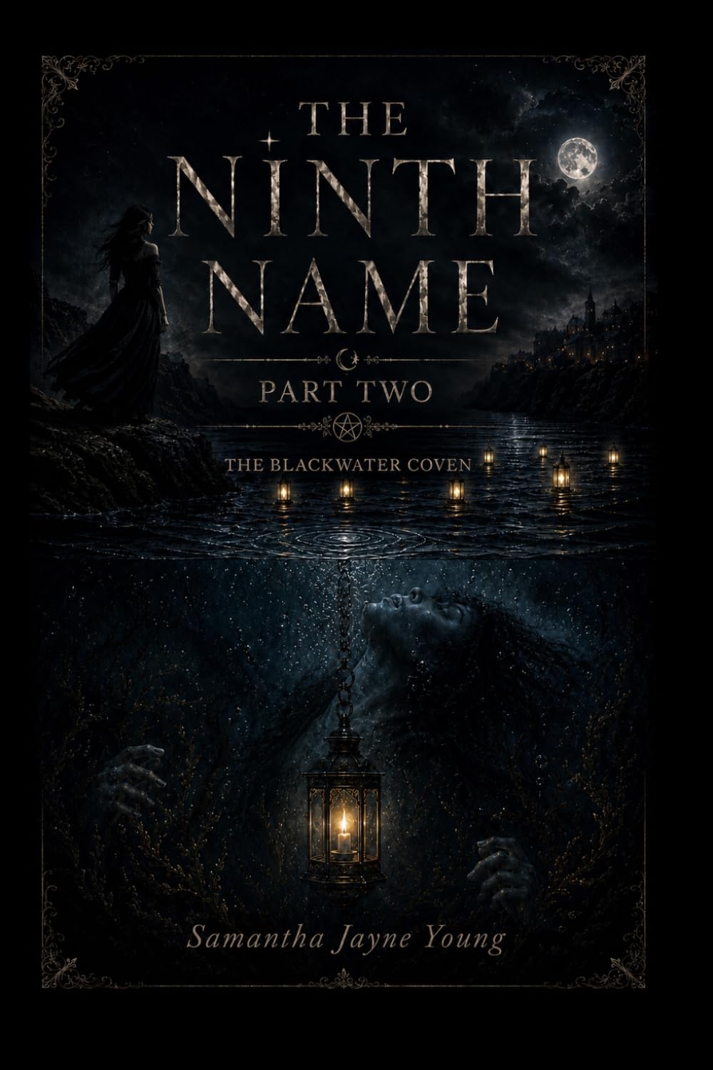 The Ninth Name: Part Two (The Blackwater Coven)