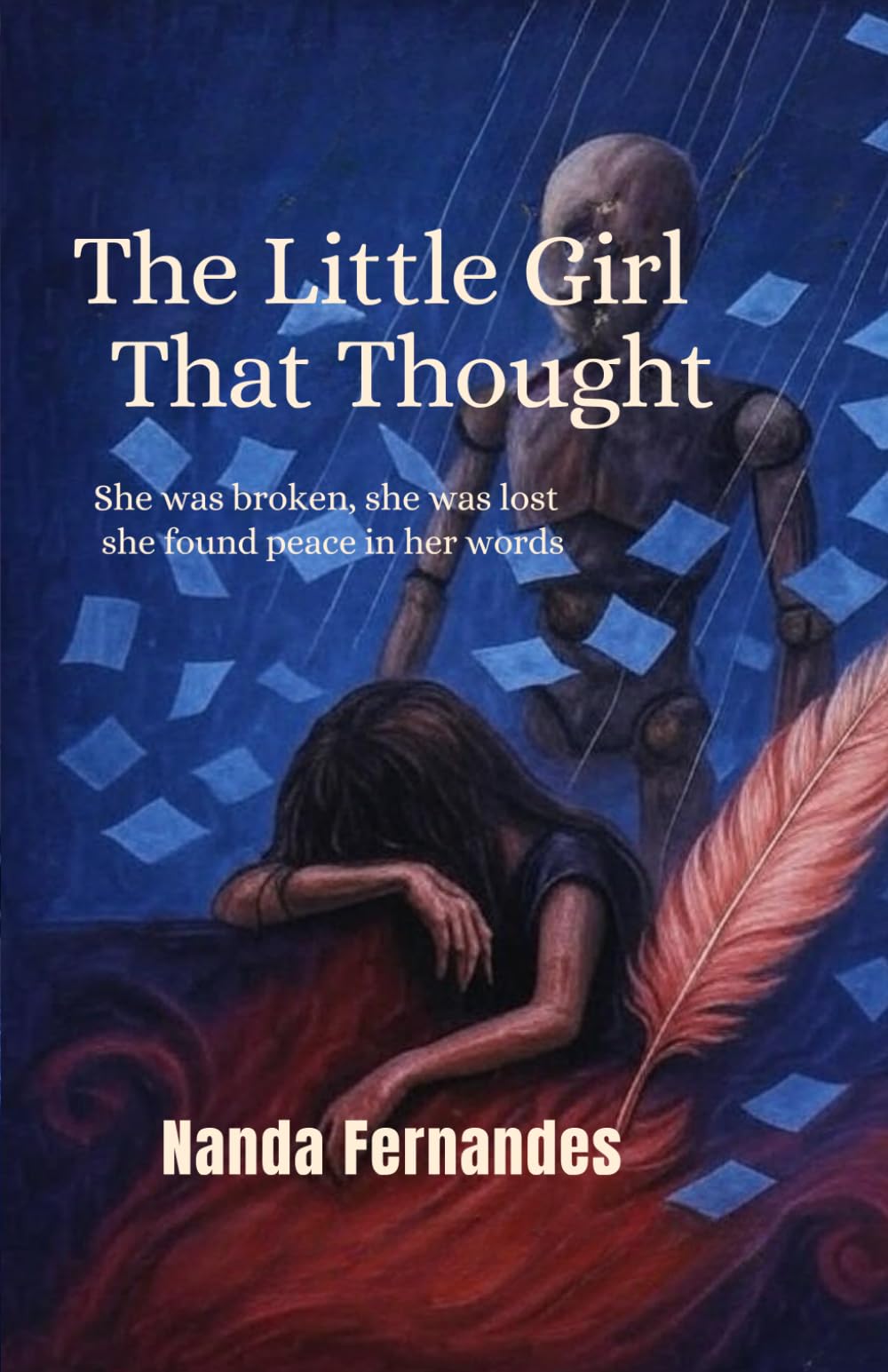 The Little Girl That Thought: A Memoir of Healing, Faith, and Finding Purpose Through Writing