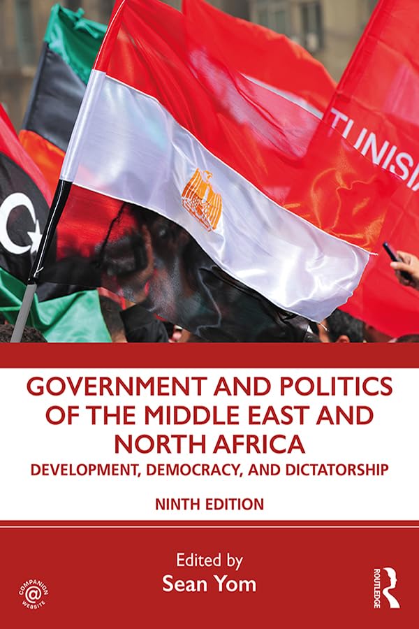 Government and Politics of the Middle East and North Africa: Development, Democracy, and Dictatorship      9th Edition, Kindle Edition