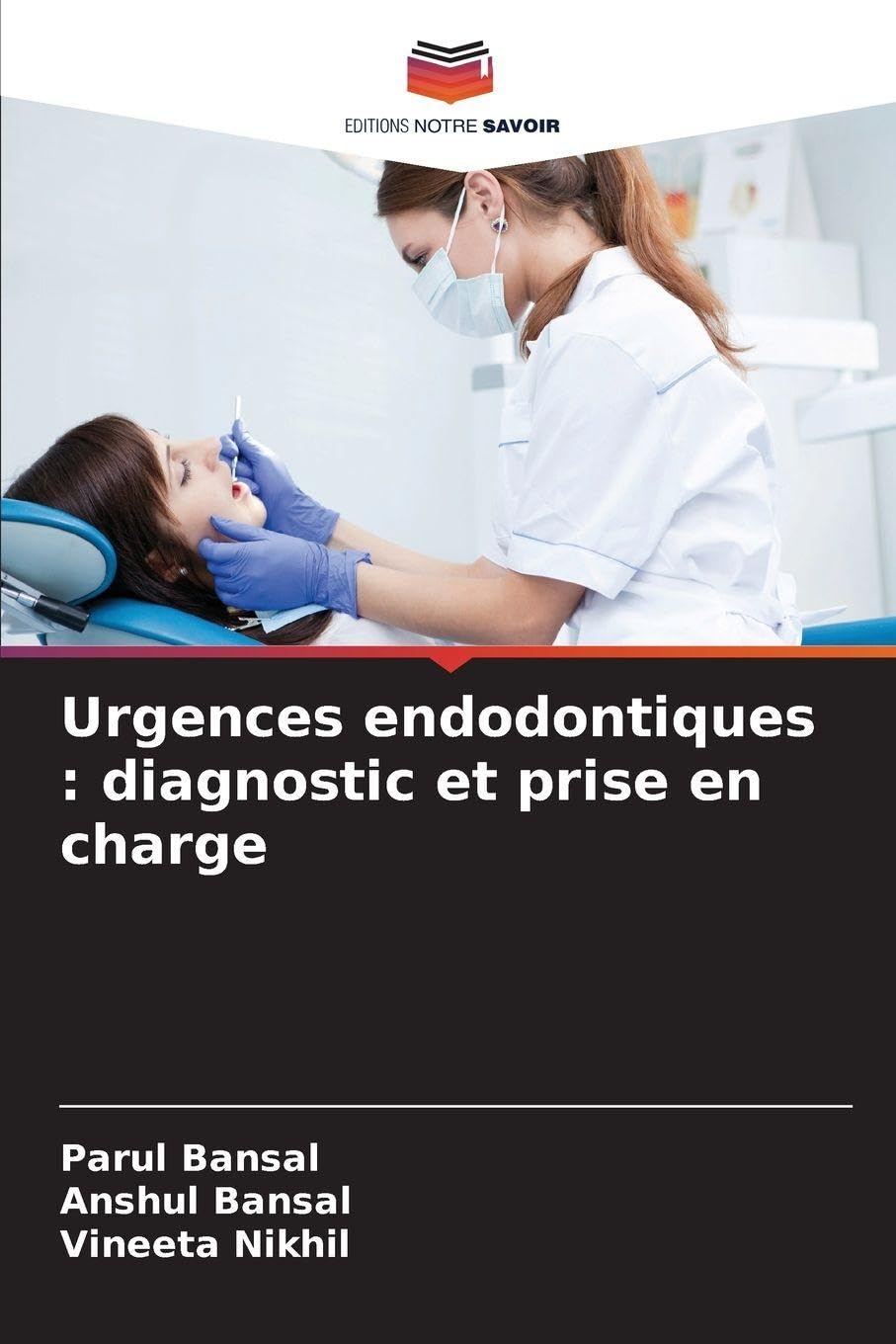 Urgences endodontiques: diagnostic et prise en charge