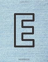 Letter E : Alphabet Letter e Blue Denim Jeans Pattern Lined Journal and Diary for Writing and Note Taking for Women and Girls. Motivational Notebook Large Size 8. 5 X 11 Inch, College Ruled White Pape 1676571213 Book Cover