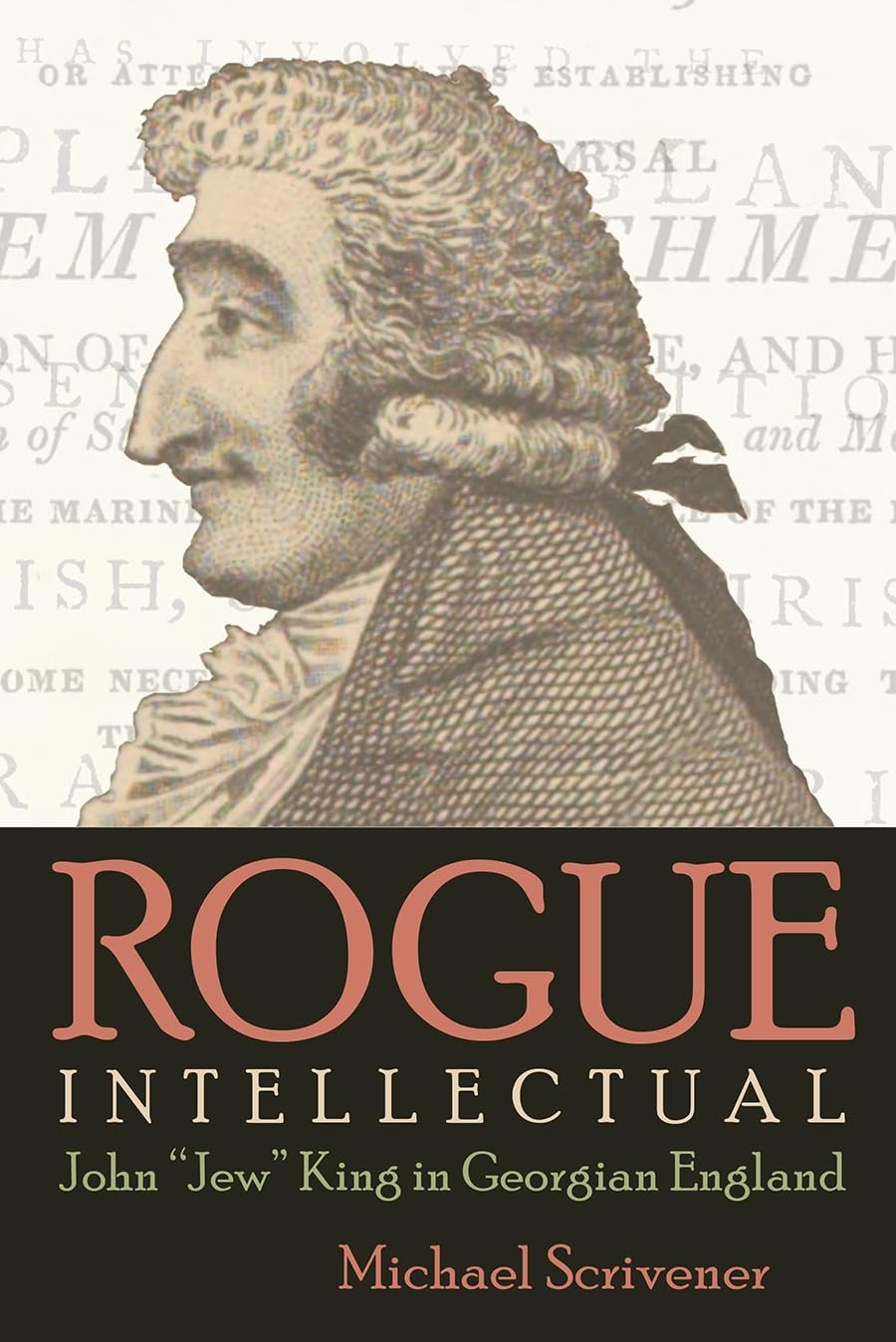 Rogue Intellectual: John "Jew" King in Georgian England