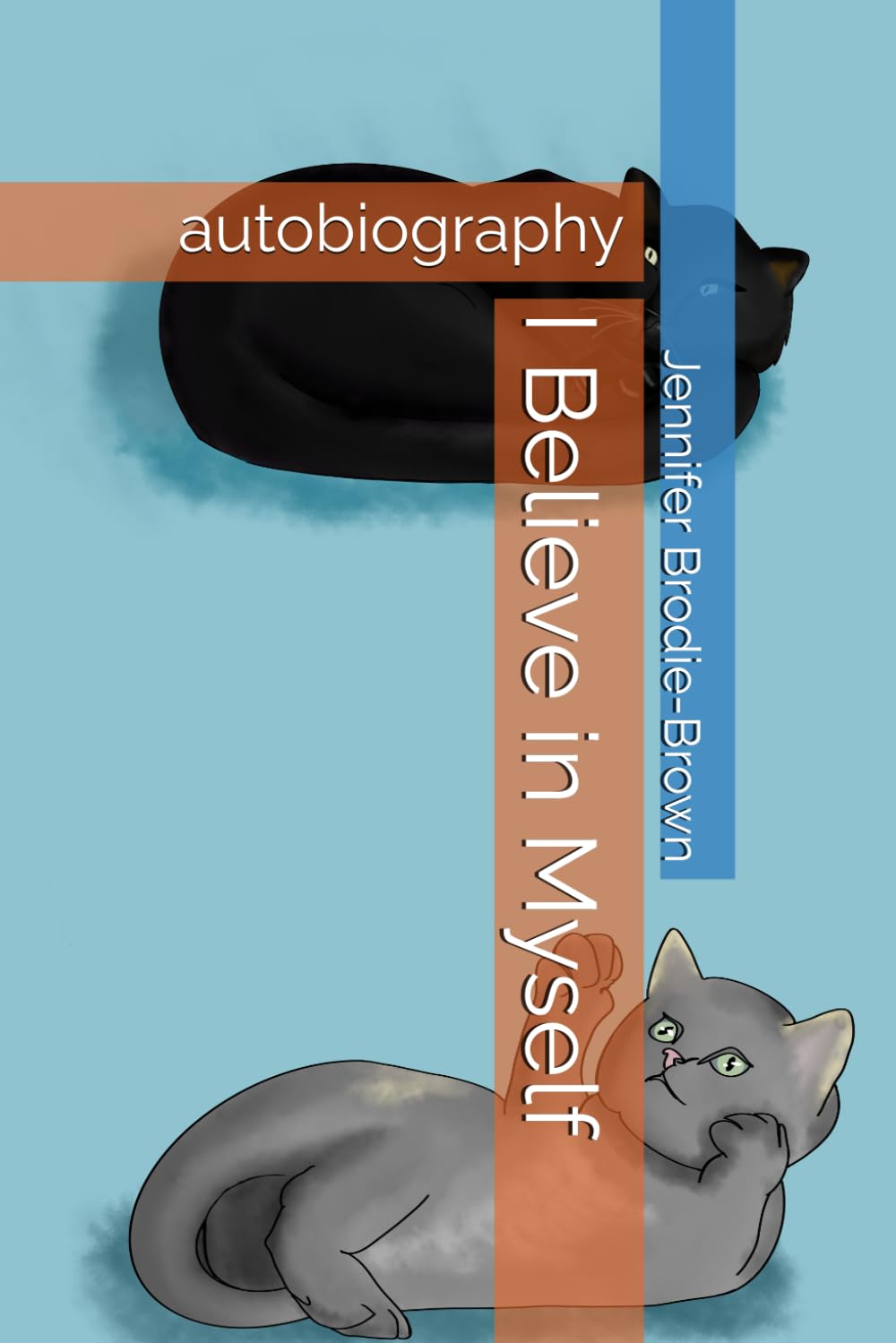 I Believe in Myself: autobiography