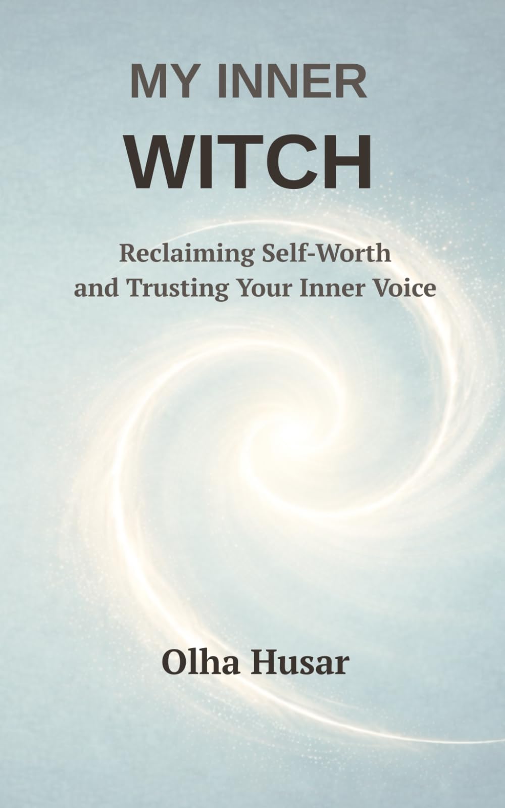 My Inner Witch: Reclaiming Self-Worth and Trusting Your Inner Voice