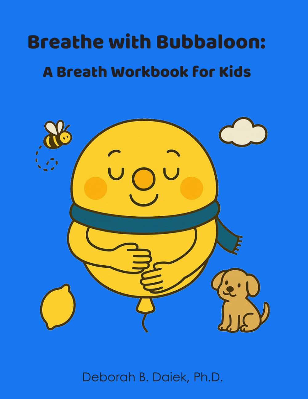 Breathe with Bubbaloon: A Breath Workbook for Kids