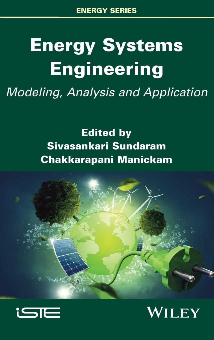 Energy Systems Engineering: Modeling, Analysis and Application (ISTE Invoiced)