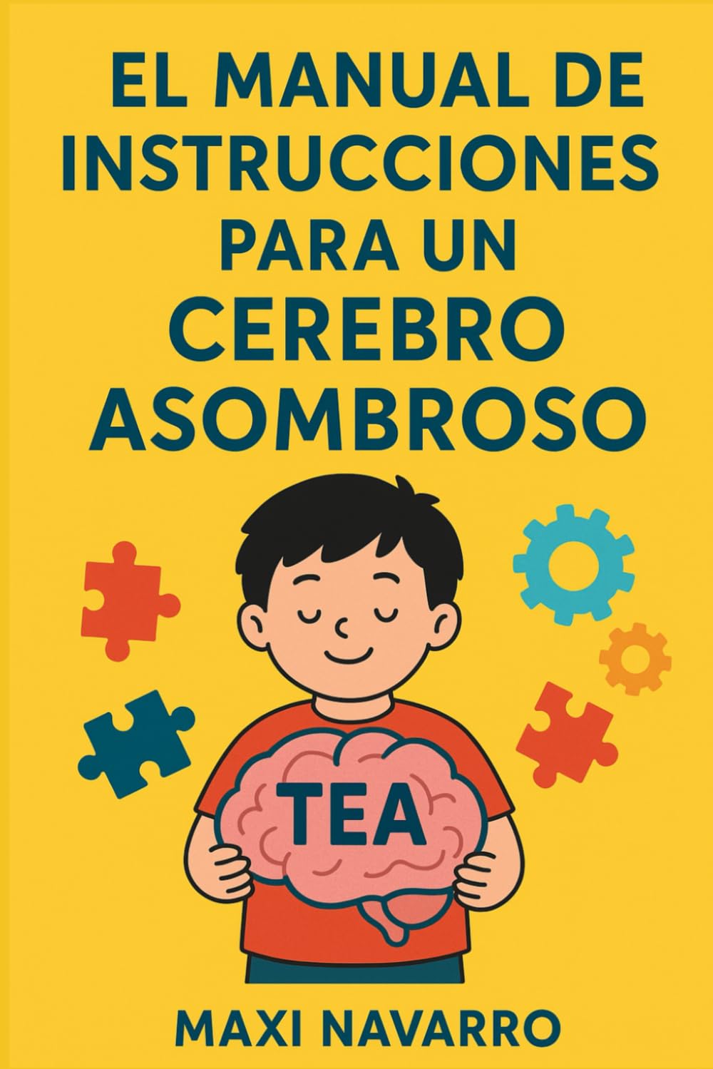 EL MANUAL DE INSTRUCCIONES PARA UN CEREBRO ASOMBROSO