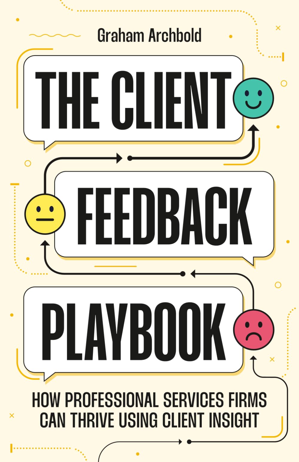 The Client Feedback Playbook: How Professional Services Firms Can Thrive Using Client Insight