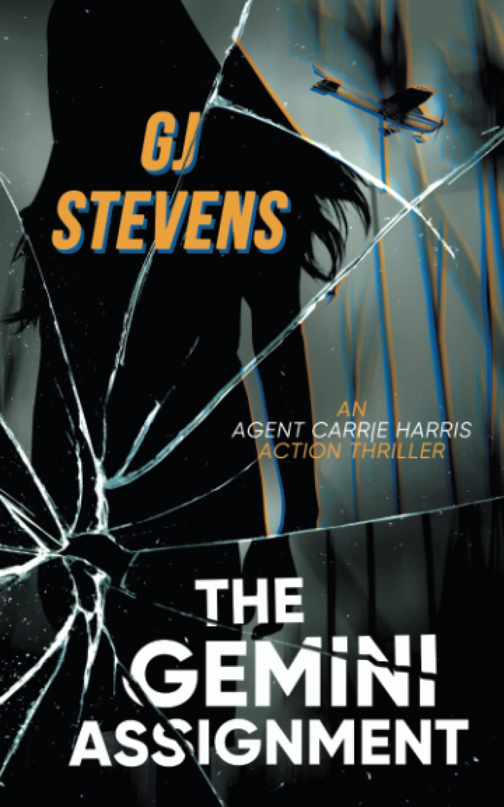 The Gemini Assignment: An Agent Carrie Harris Action Thriller