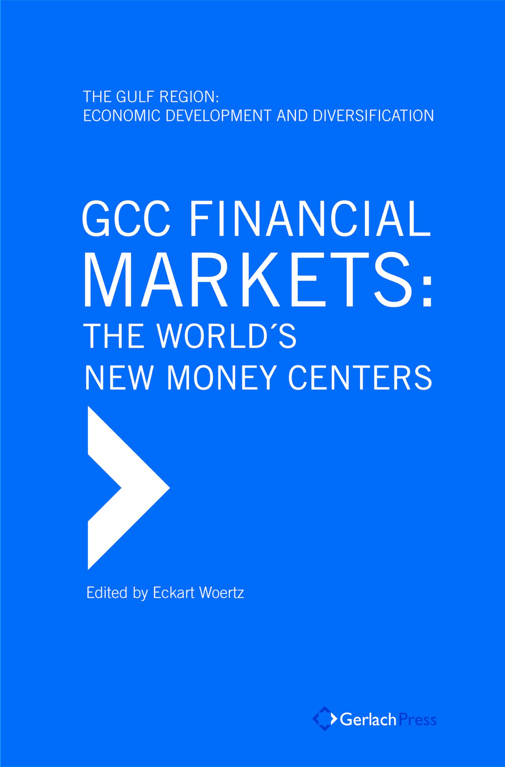 Buy GCC Financial Markets: The World's New Money Centers (The Gulf Region: Economic Development and Diversification) — BookShops.in