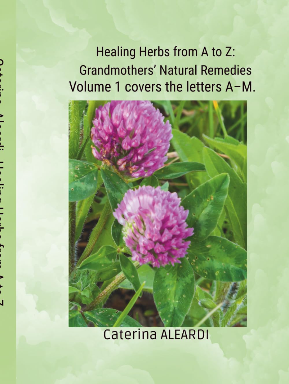 Healing Herbs from A to Z: A Journey Through Nature and Traditional Remedies