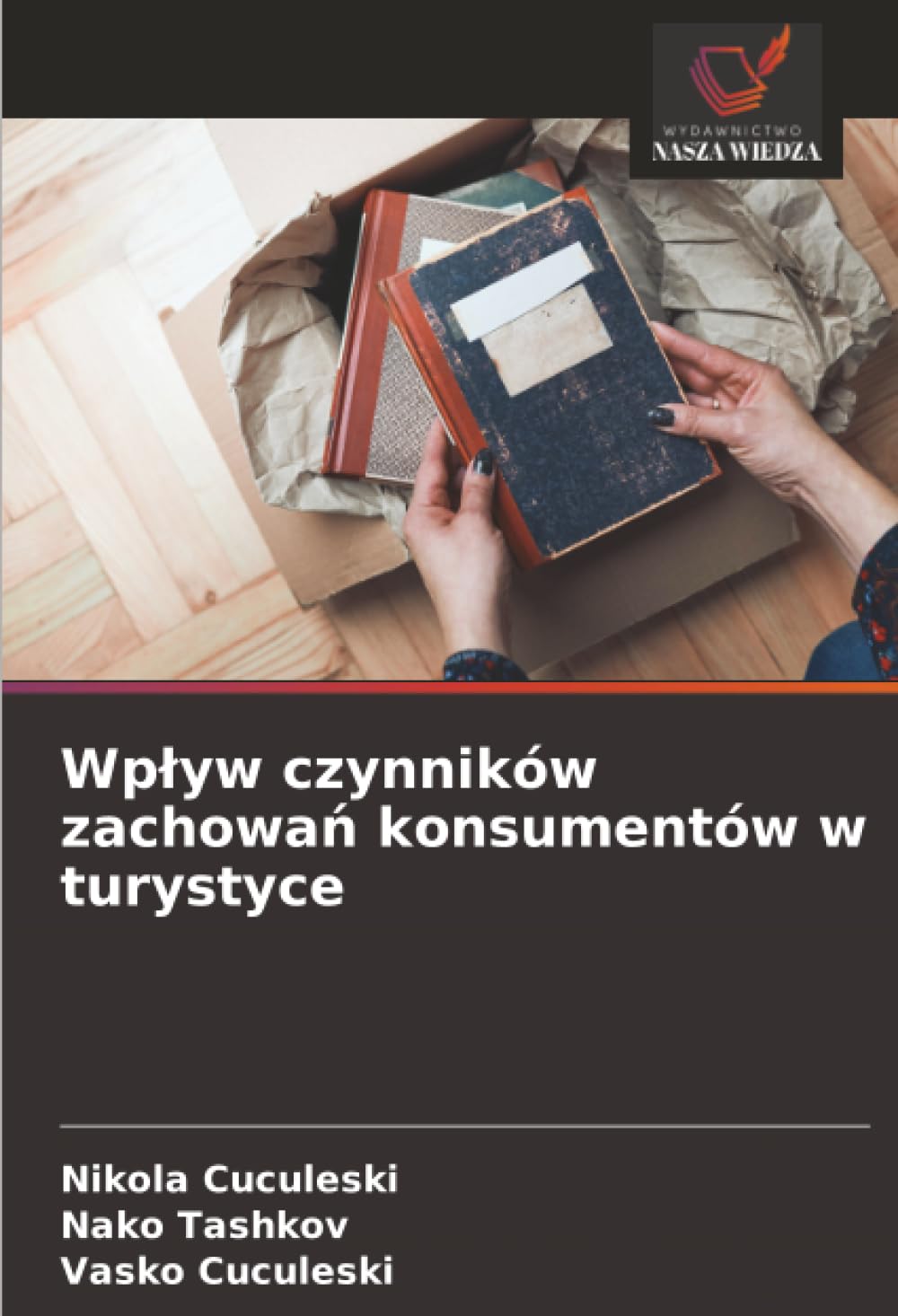 Wp¿yw czynników zachowa¿ konsumentów w turystyce
