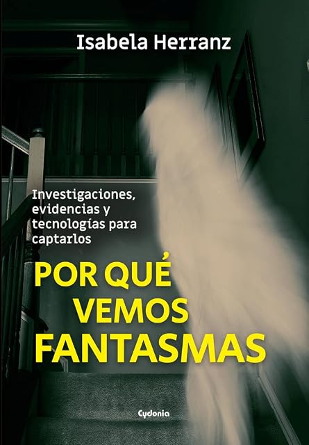 Portada de Por qué vemos fantasmas