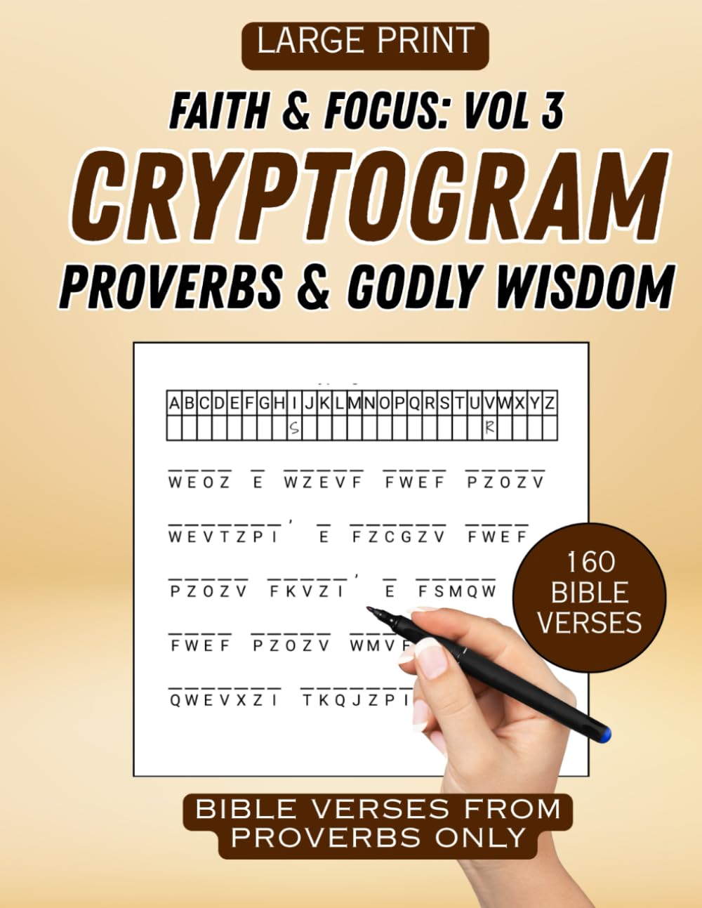 Faith & Focus Bible Verses Cryptogram Puzzles Vol. 3: 160 Large Print Bible Verse Cipher Puzzles from the Book of Proverbs