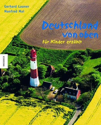 Preisvergleich Produktbild Deutschland von oben - für Kinder erzählt