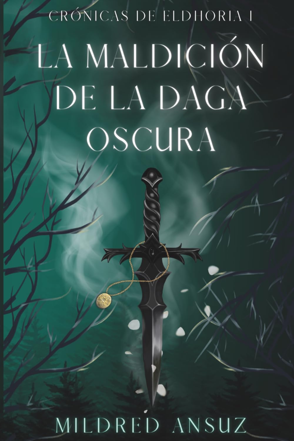 La Maldición de la Daga Oscura (Crónicas de Eldhoria)