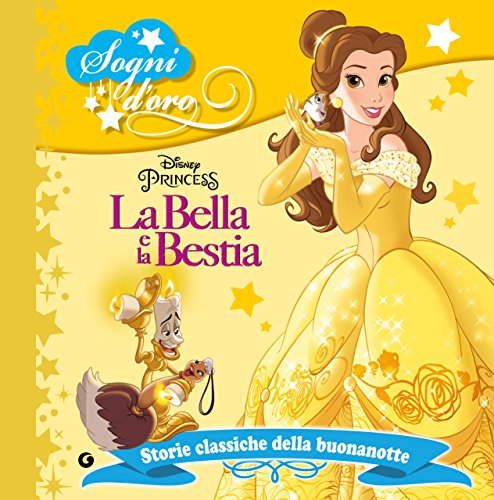  La Bella e la Bestia. Sogni d\'oro: Storie classiche della buonanotte
