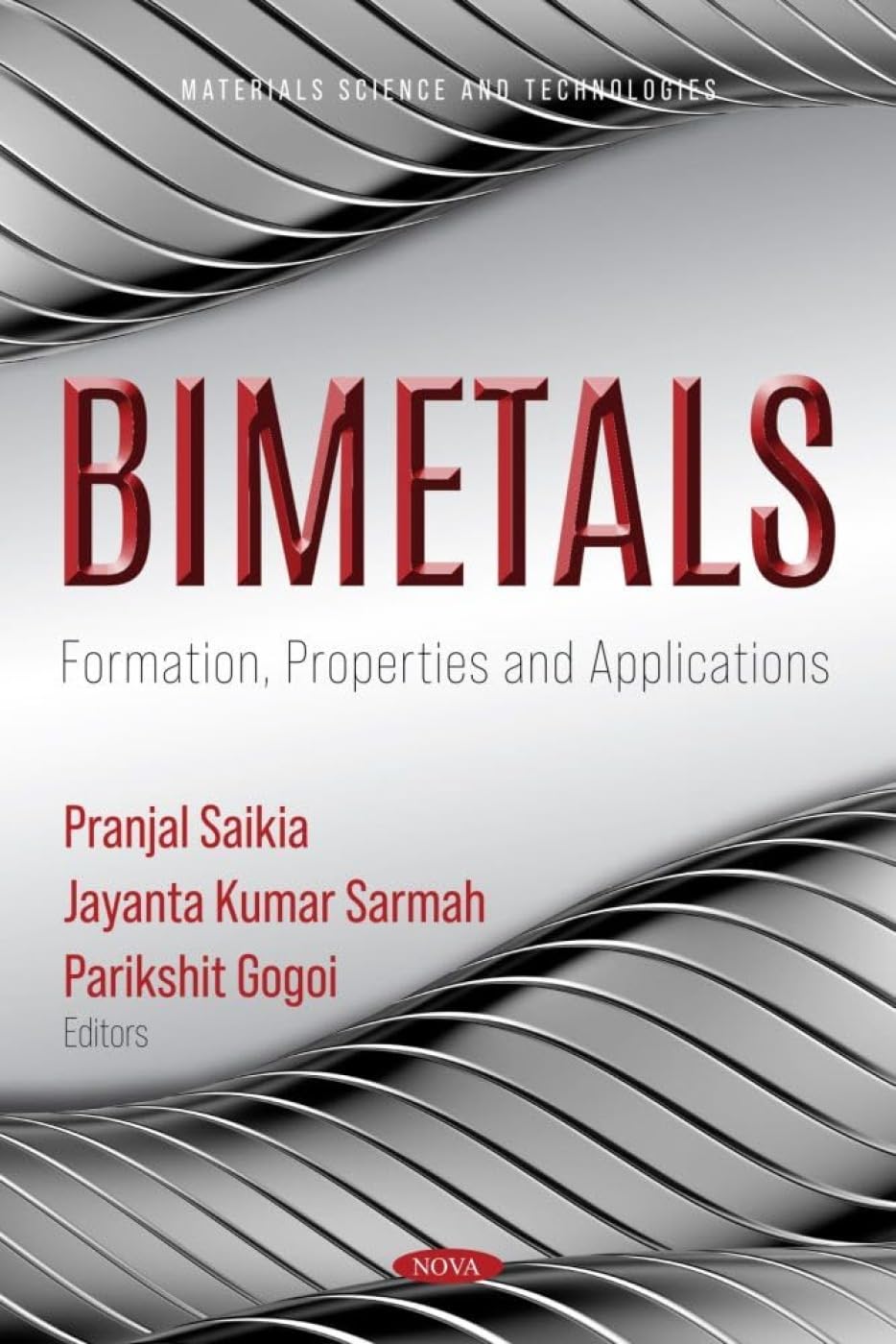 Bimetals: Formation, Properties and Applications (Materials Science and Technologies Series)
