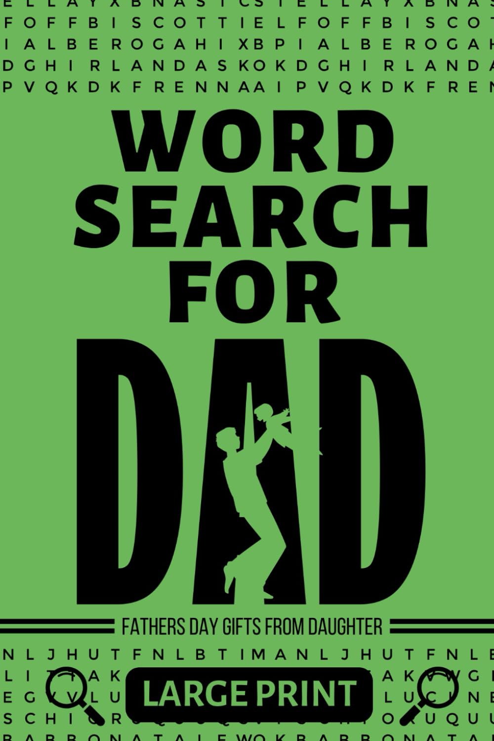 Fathers Day Gifts From Daughter: Word Search for Dad: Large Print Puzzles Celebrating the Joys and Adventures of Fatherhood