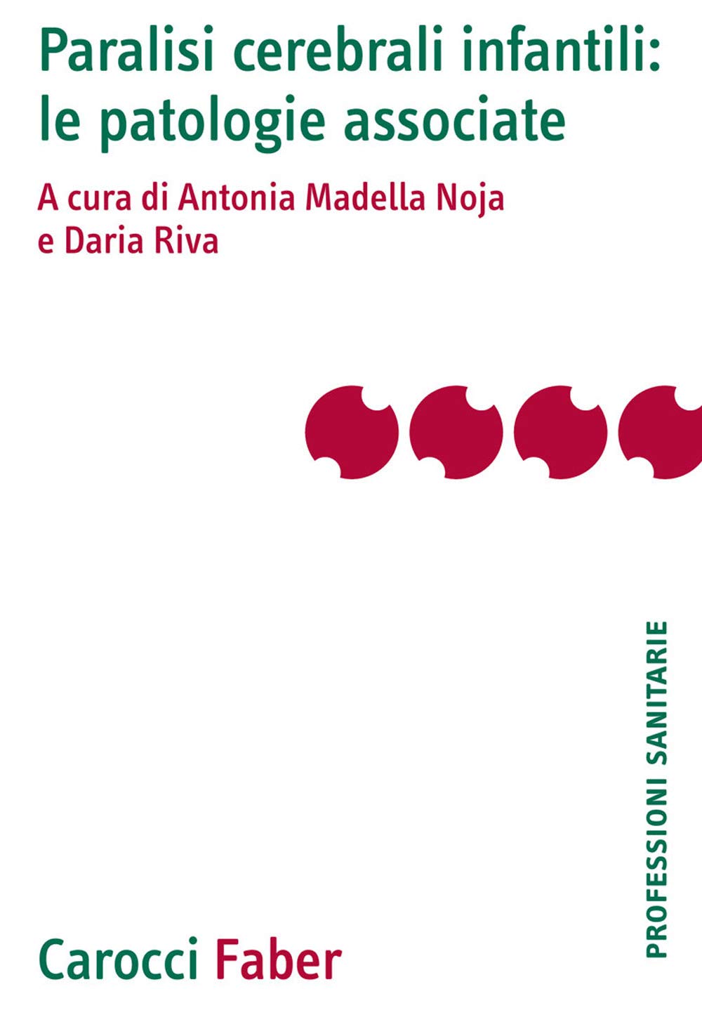 Paralisi Cerebrali Infantili: Le Patologie Associate - 4