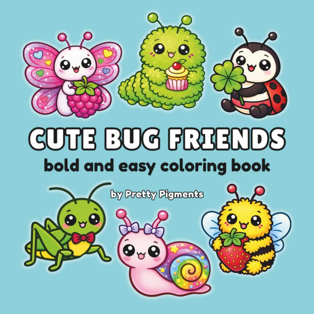 Cute Bug Friends: Bold and Easy Coloring Book