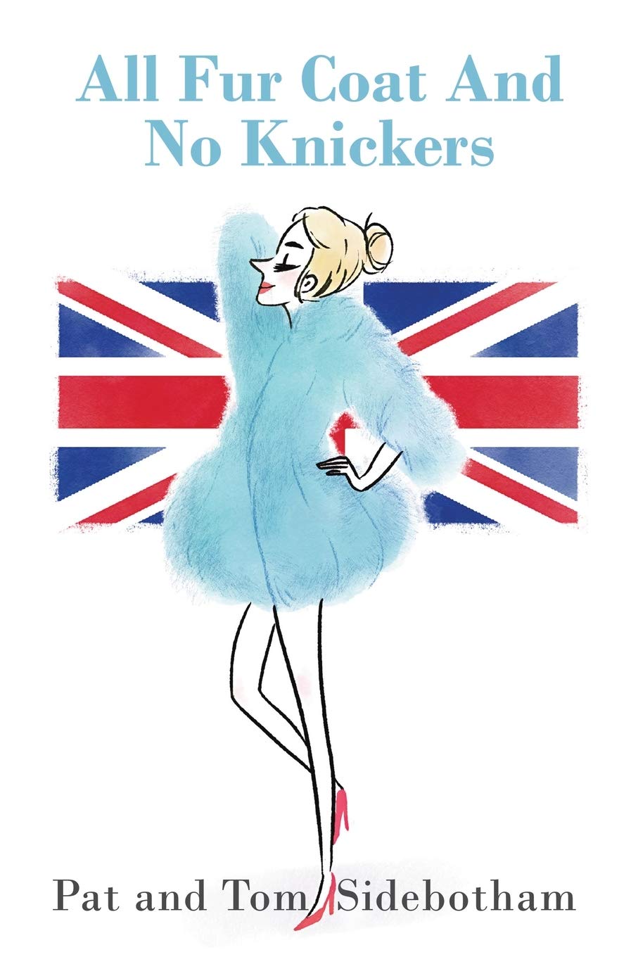 All Fur Coat And No Knickers: British Humour Has the Last Laugh