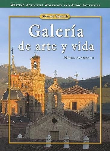 Galería de arte y vida, Writing Activities Workbook & Audio Activities Student Edition