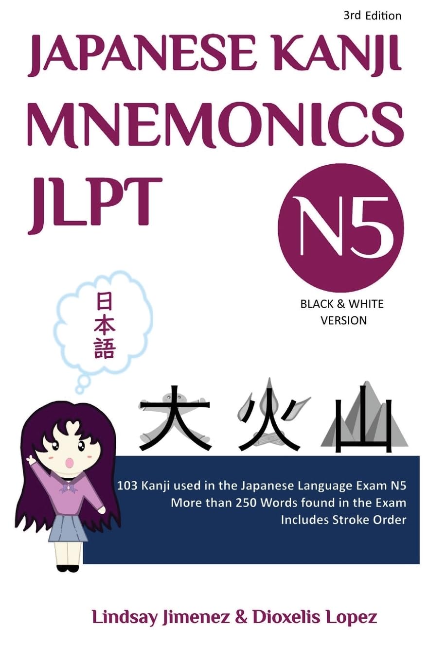 JAPANESE KANJI MNEMONICS JLPT N5: 103 Kanji used in the Japanese Language Exam N5: 1 (Japanese Kanji Mnemonics Series - Black and White)