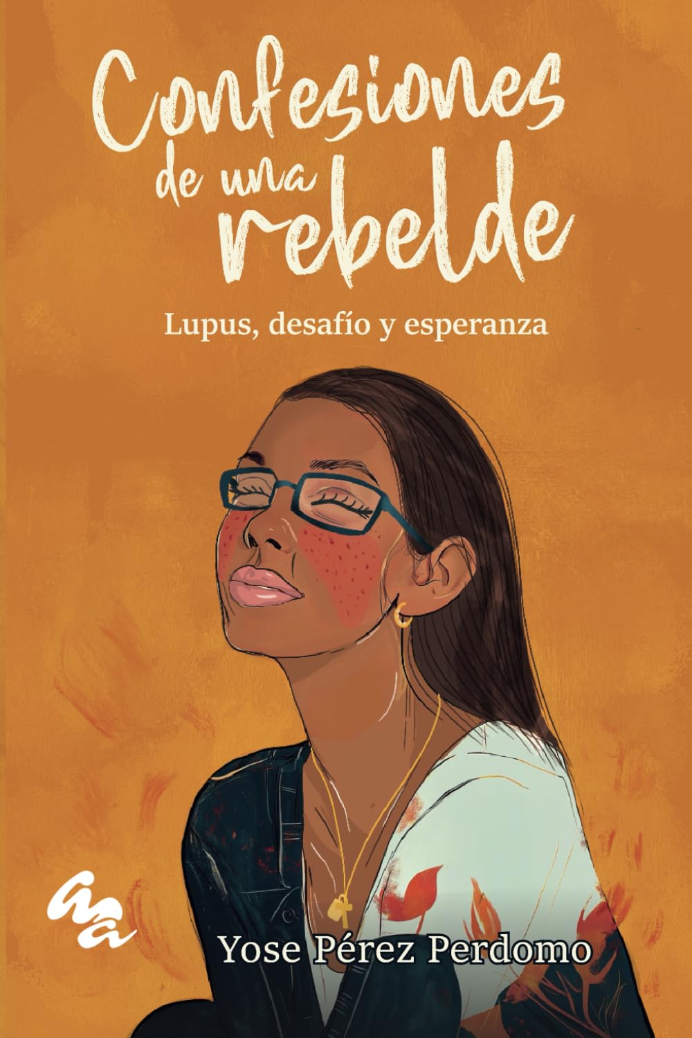 Confesiones de una rebelde: Lupus, desafío y esperanza