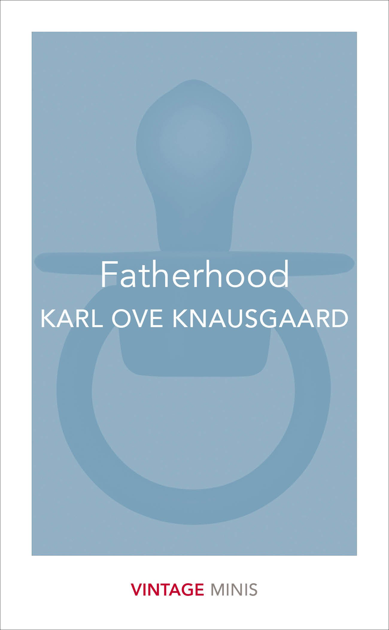 Fatherhood: Vintage Minis by Karl Ove Knausgaard (Paperback, 2017)